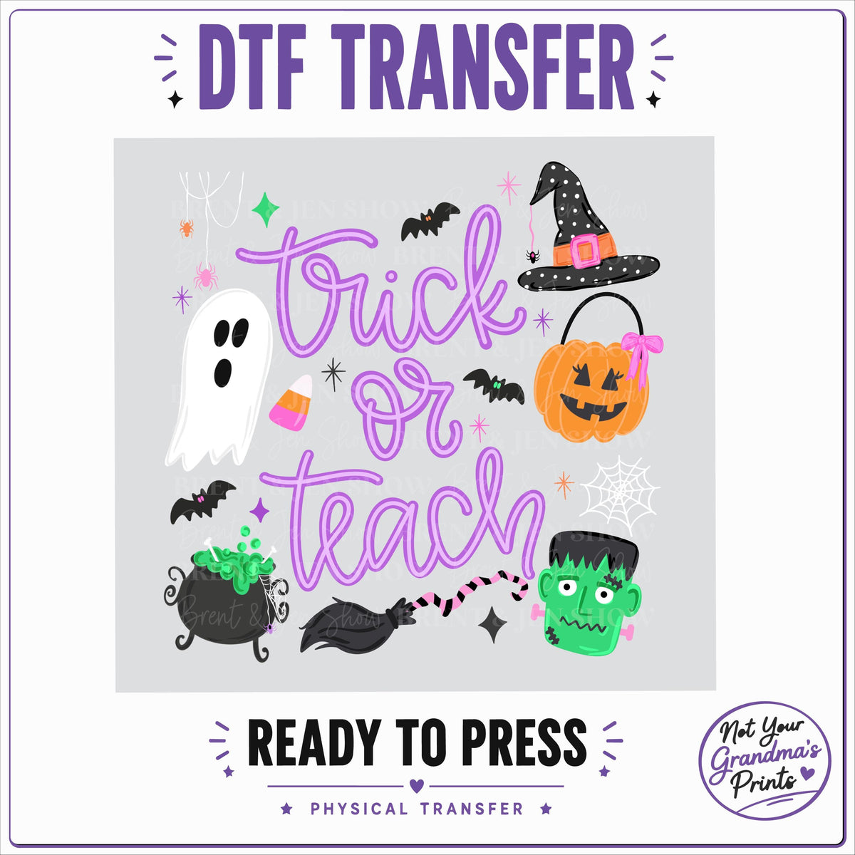 Trick or Teach Halloween DTF Transfer: Ghost, Witch, Pumpkin, Frankenstein (Ready-to-Press)
