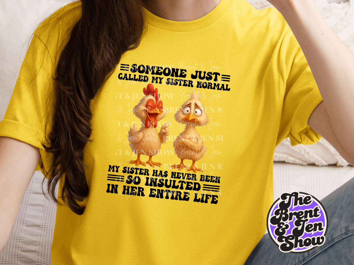 Someone Just Called My Sister Normal T-Shirt