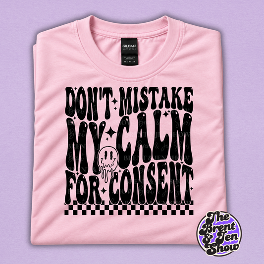 Don't Mistake My Calm for Consent Retro Graphic T-Shirt