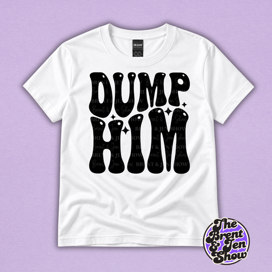 Dump Him Funny Retro Graphic T-Shirt