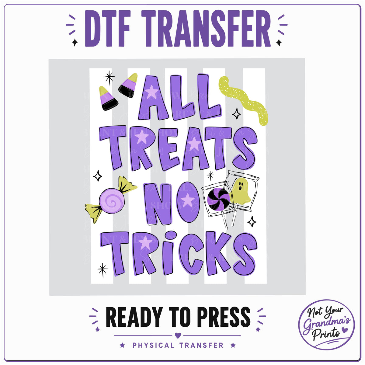 All Treats No Tricks DTF Transfer: Halloween Candy Print (Ready-to-Press)