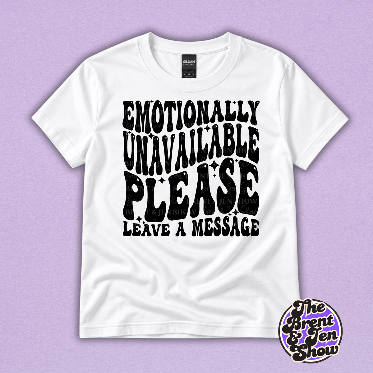 Emotionally Unavailable Please Leave a Message Funny T-Shirt