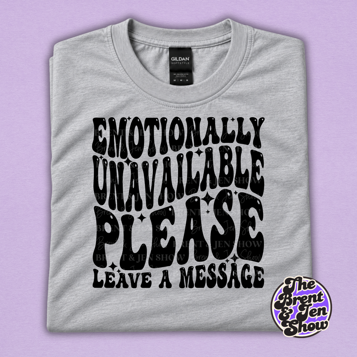 Emotionally Unavailable Please Leave a Message Funny T-Shirt