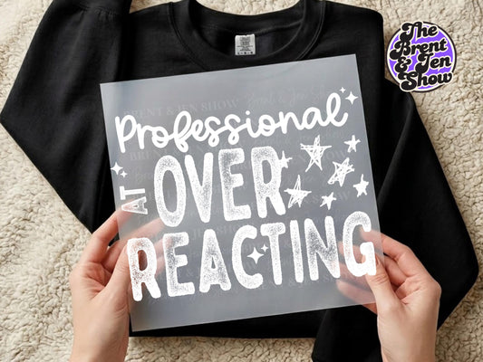 Professional Overreacting Print Transfer (DTF Ready-to-Press)