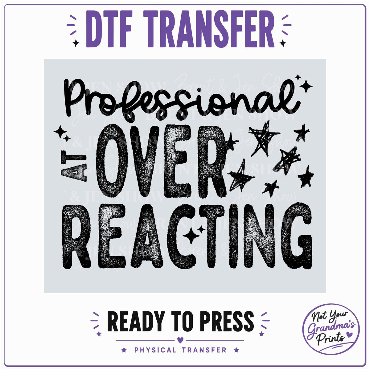 DTF Transfer: Professional Overreacting Print (Ready-to-Press)