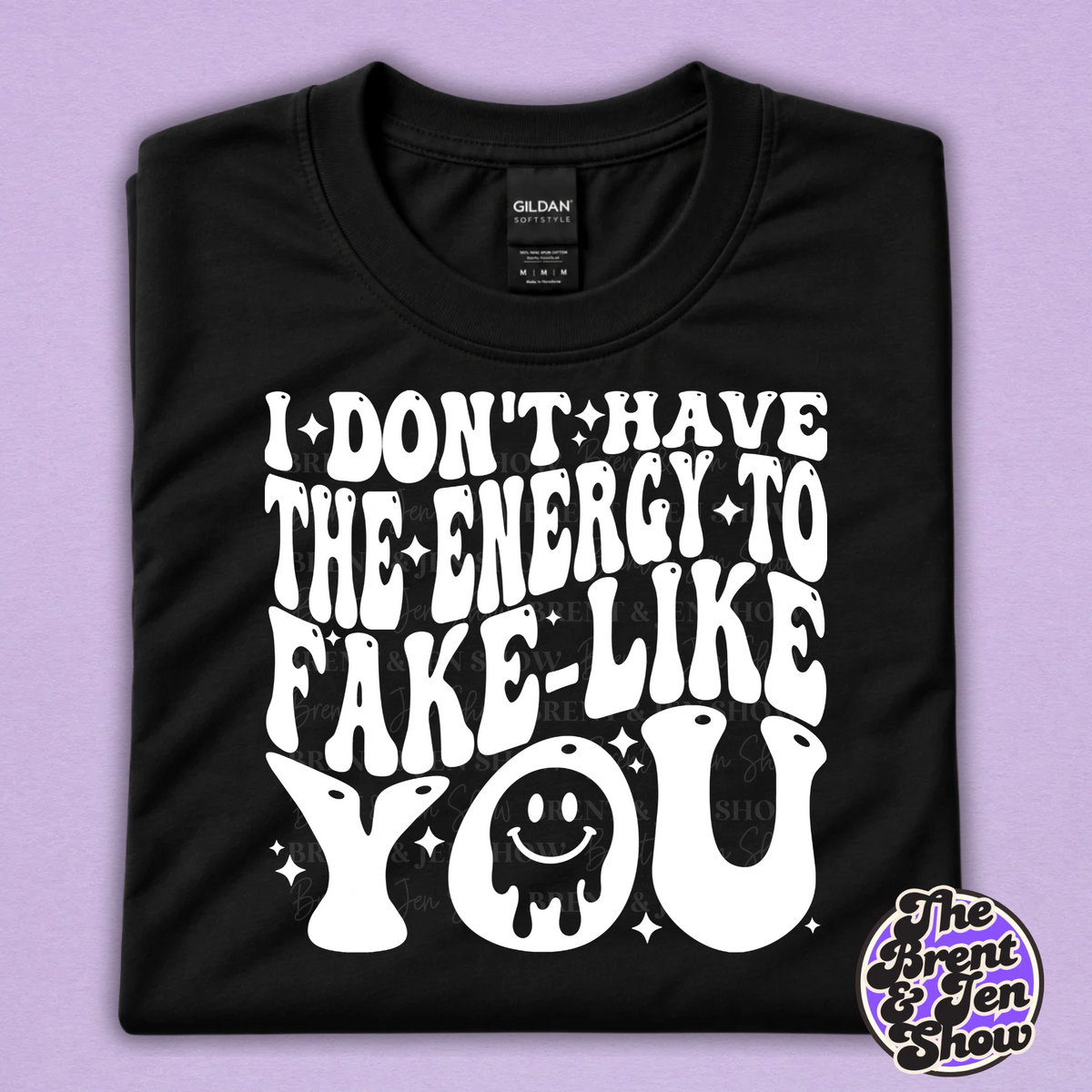 I Don't Have the Energy to Fake Like You Funny T-Shirt