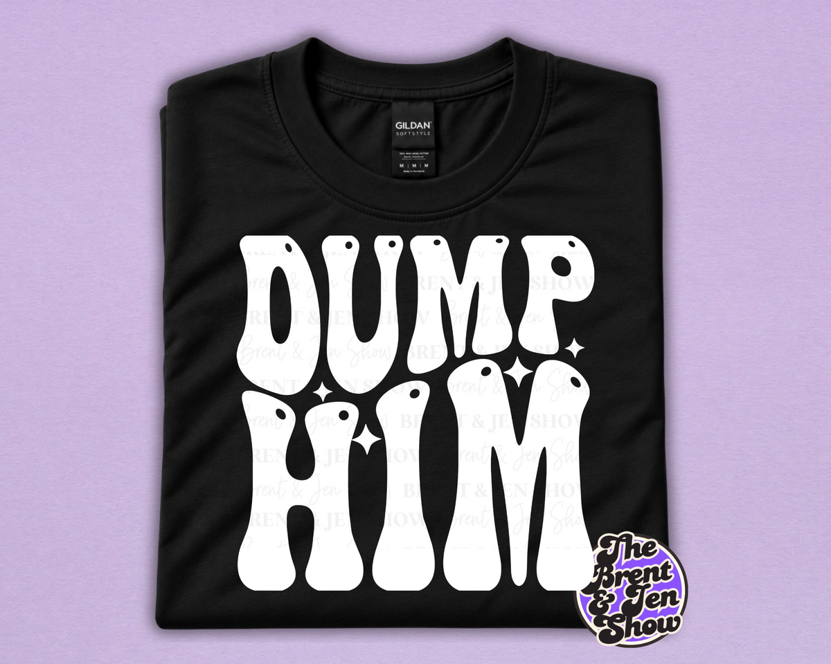 Dump Him Funny Retro Graphic T-Shirt