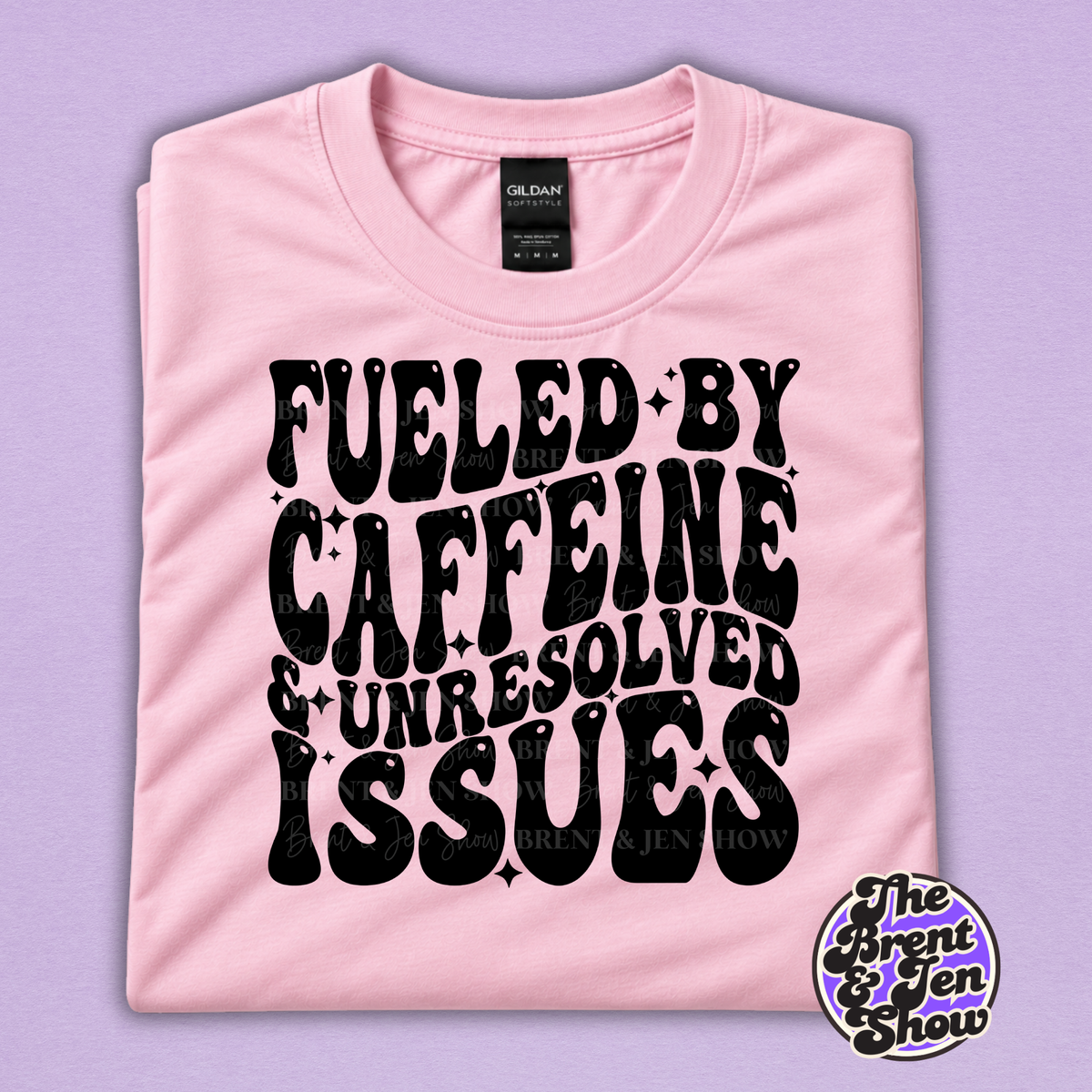 Fueled by Caffeine & Unresolved Issues Funny Graphic T-Shirt