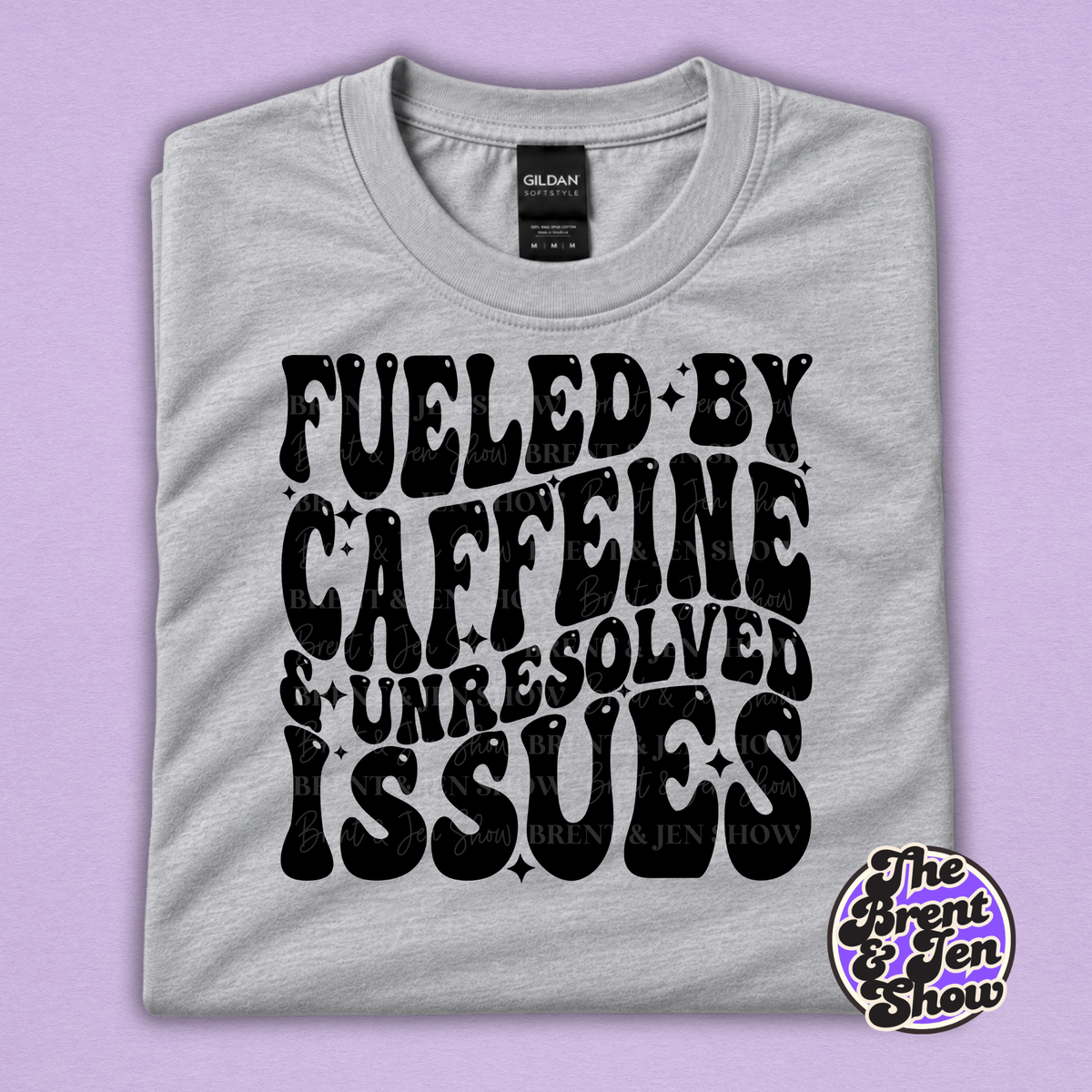 Fueled by Caffeine & Unresolved Issues Funny Graphic T-Shirt