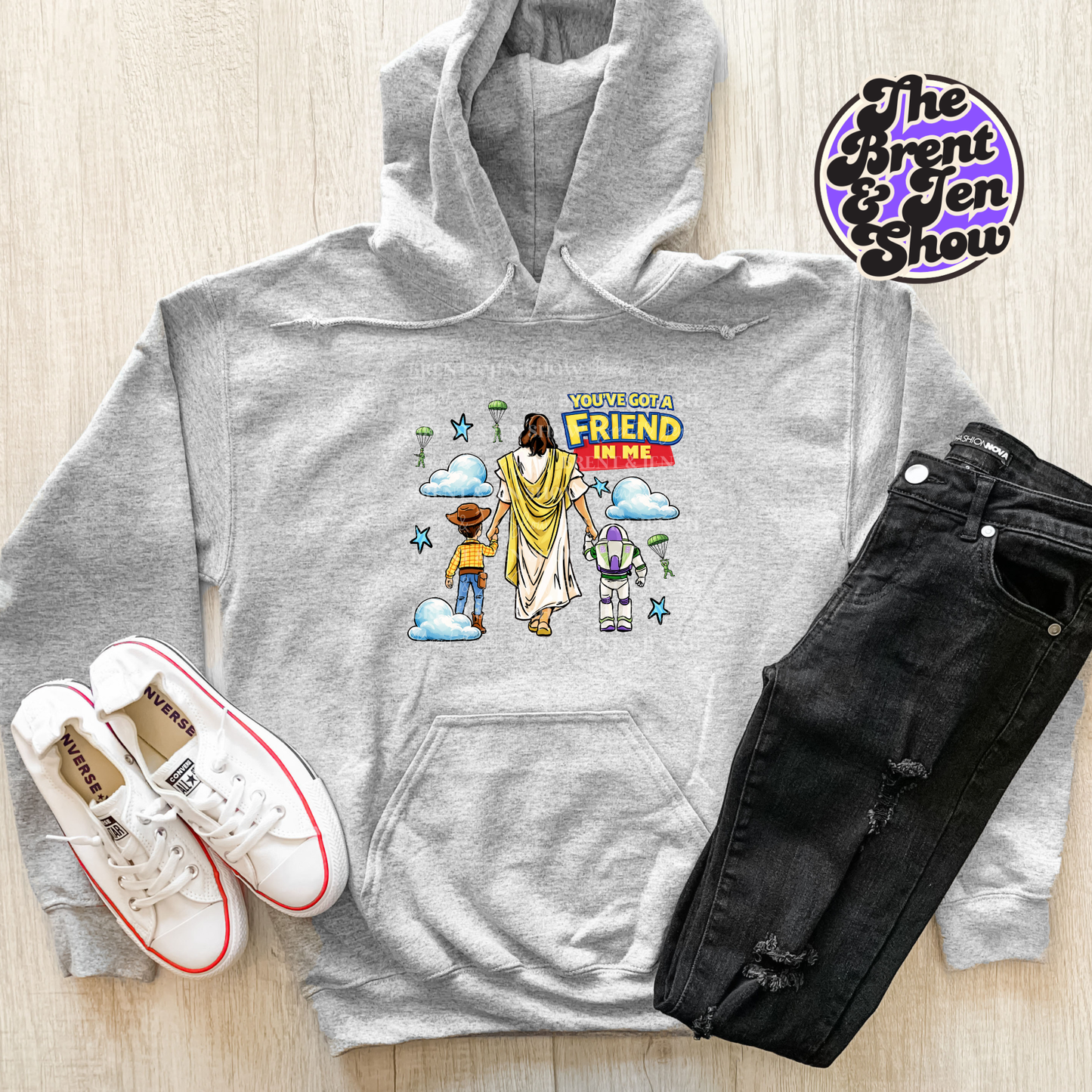 You've Got a Friend in me - Jesus Hoodie