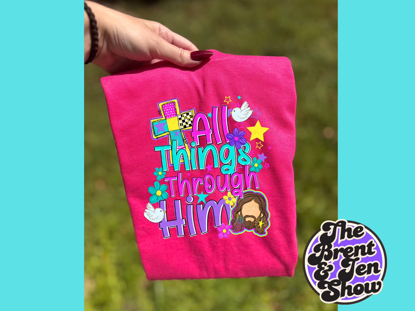 All Things Through Him T-Shirt