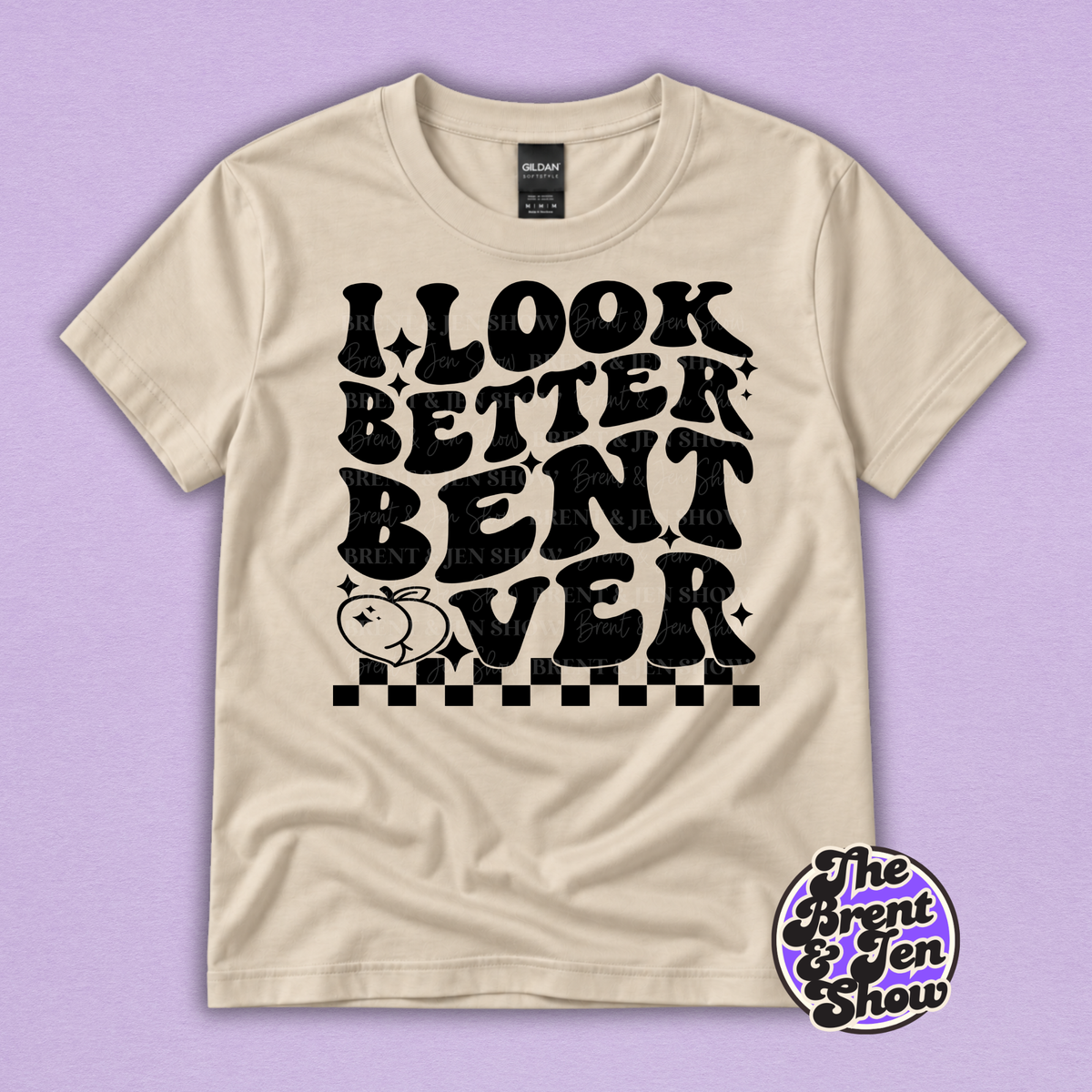 I Look Better Bent Over Funny Adult Humor Graphic T-Shirt