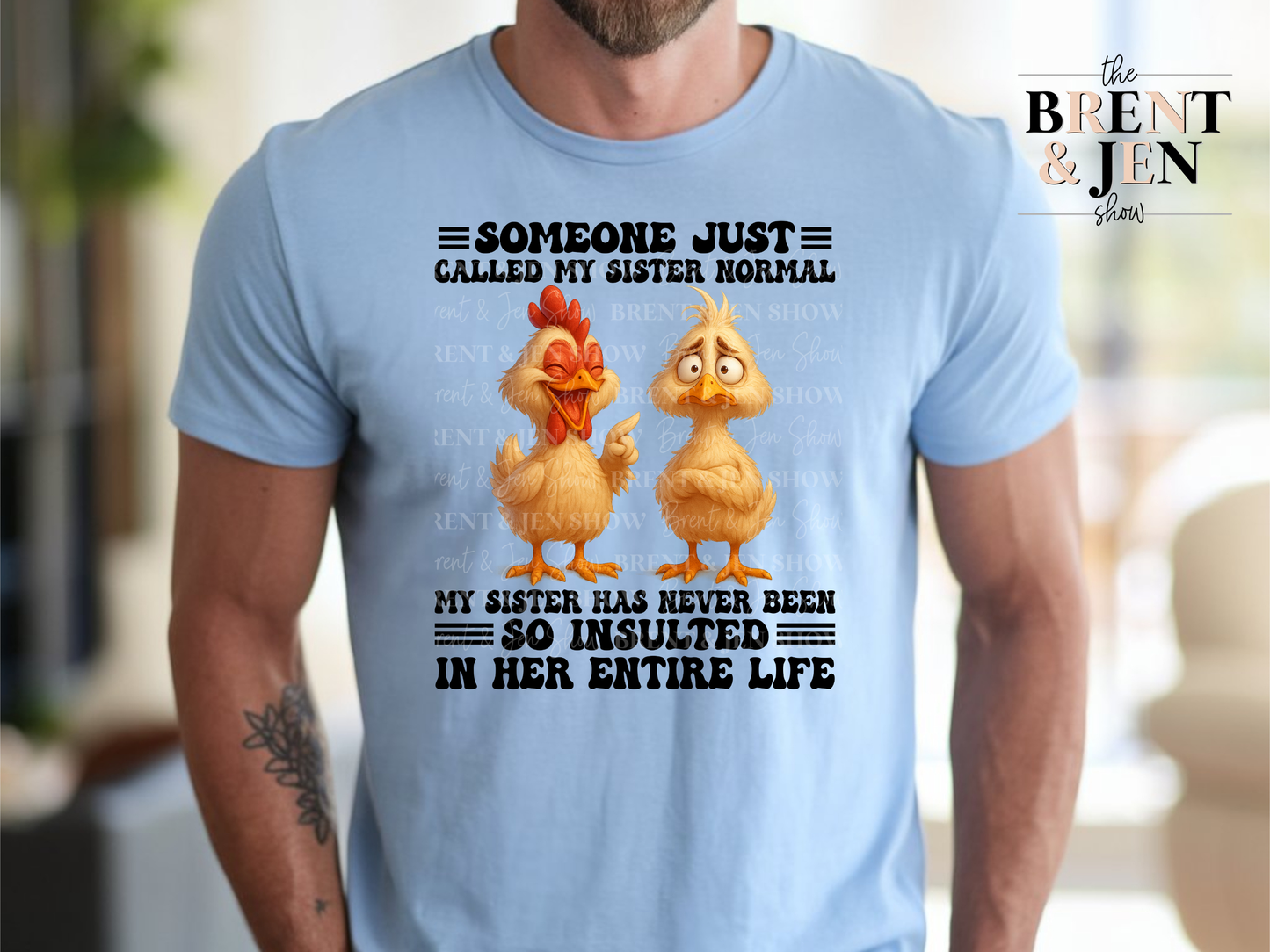 Someone Just Called My Sister Normal T-Shirt