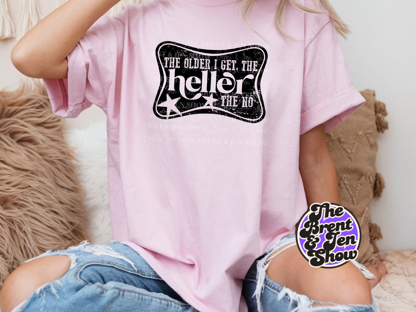 The Older I Get the Heller The No T-Shirt