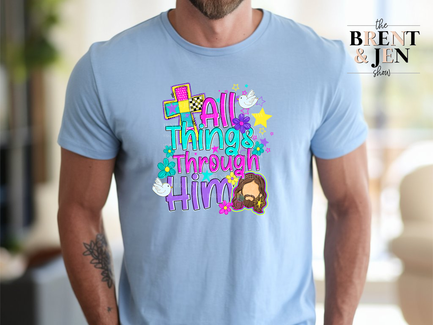 All Things Through Him T-Shirt