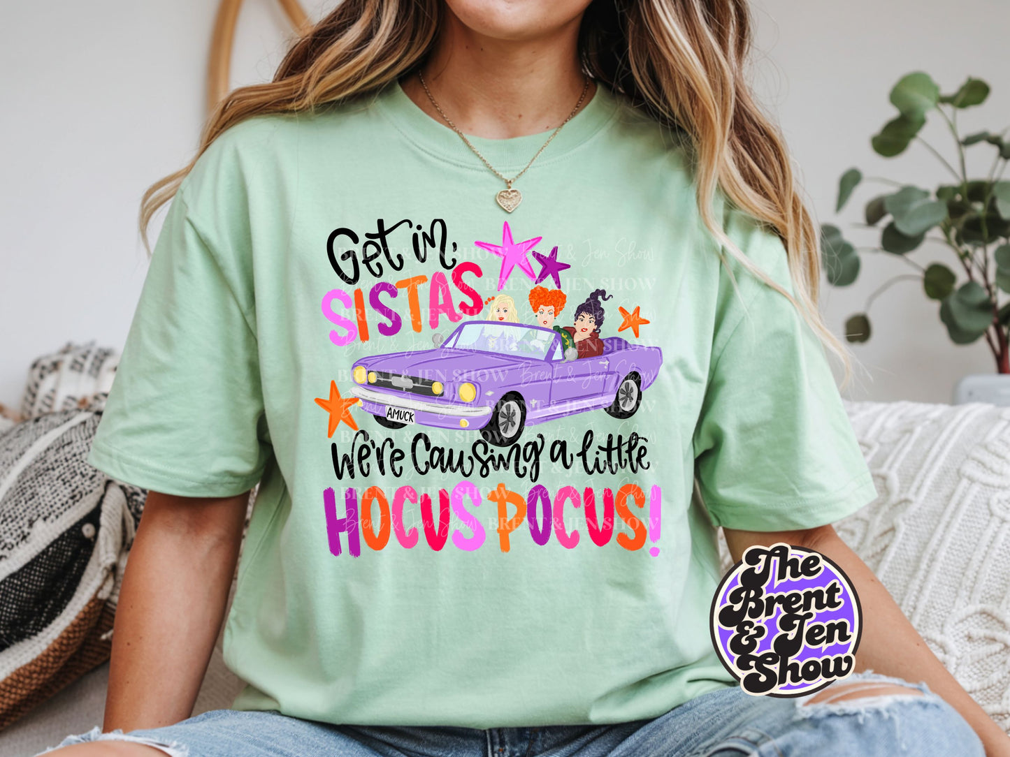 Get In Sistas We're Causing a Little Hocus Pocus T-Shirt