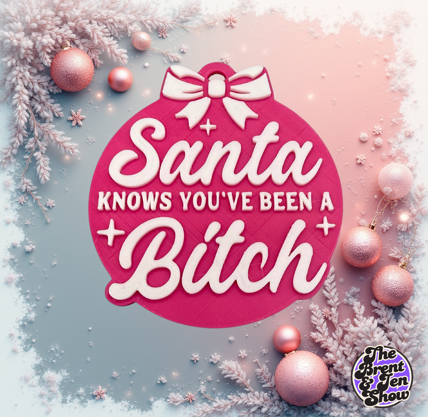 Santa Knows You've Been A Bitch Ornament