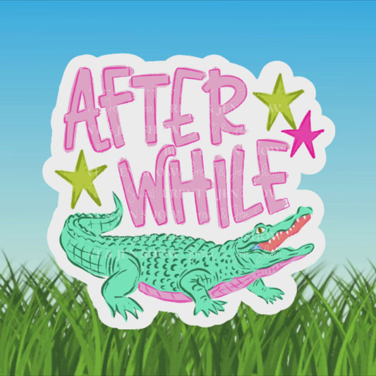 After While Crocodile Sticker