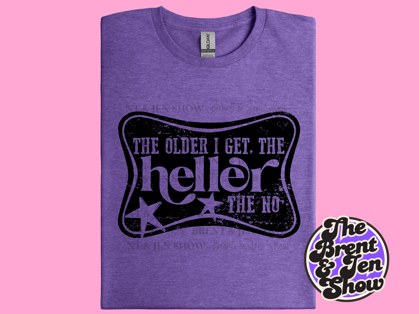 The Older I Get the Heller The No T-Shirt