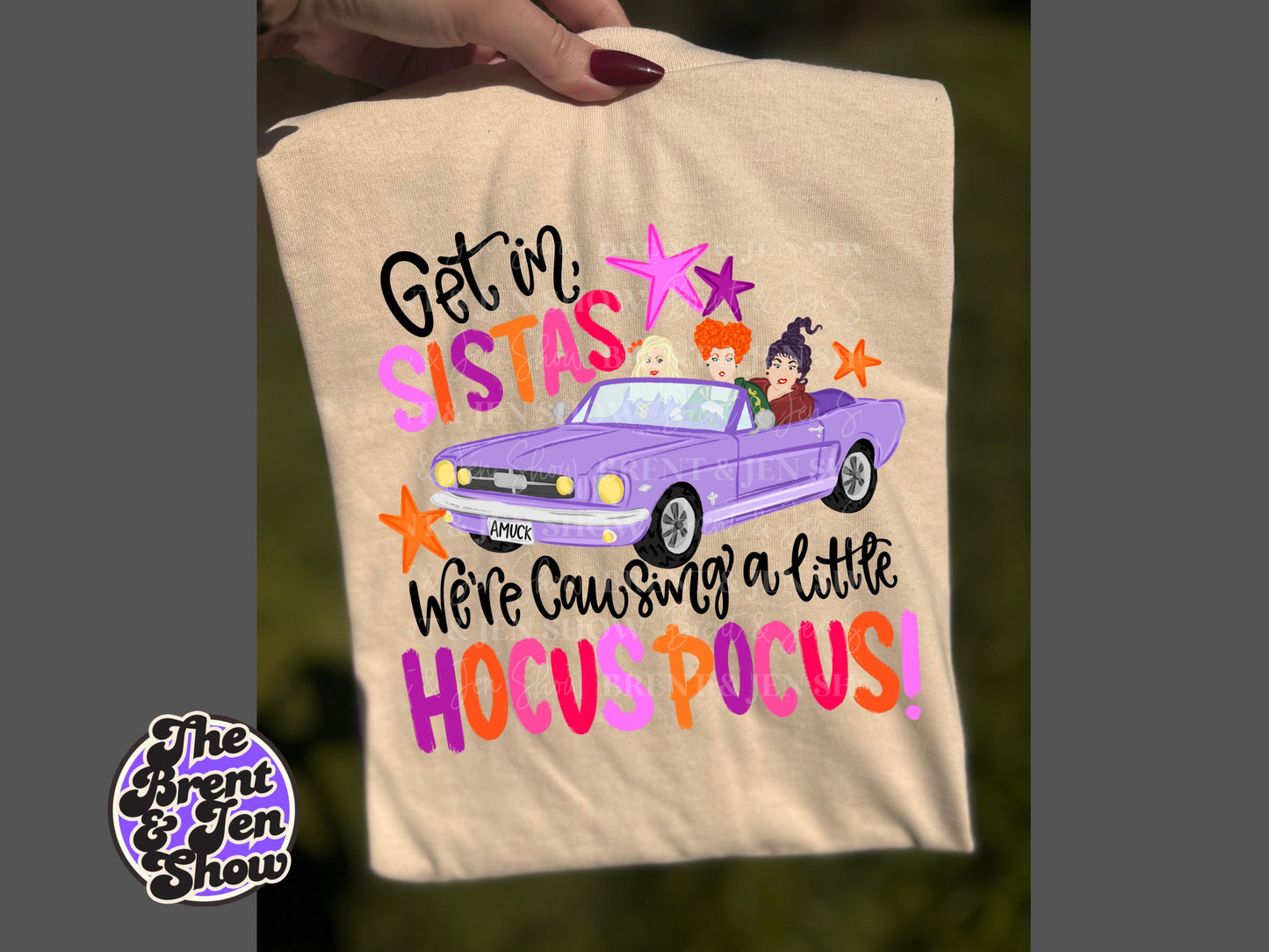 Get In Sistas We're Causing a Little Hocus Pocus T-Shirt