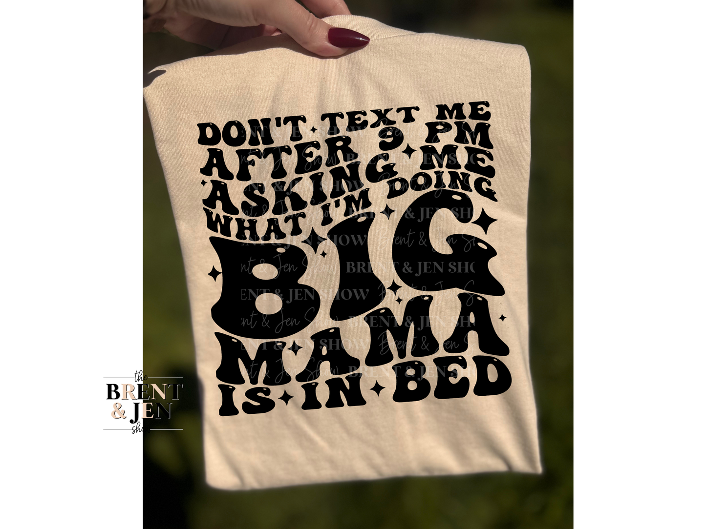 Don't Text Me After 9pm Big Mama is in Bed T-Shirt