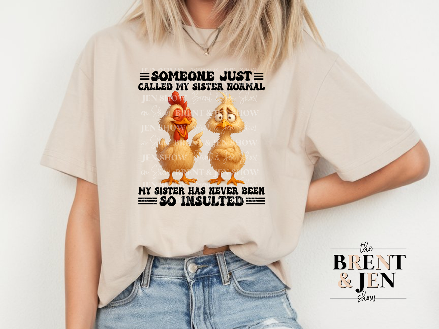 Someone Just Called My Sister Normal T-Shirt