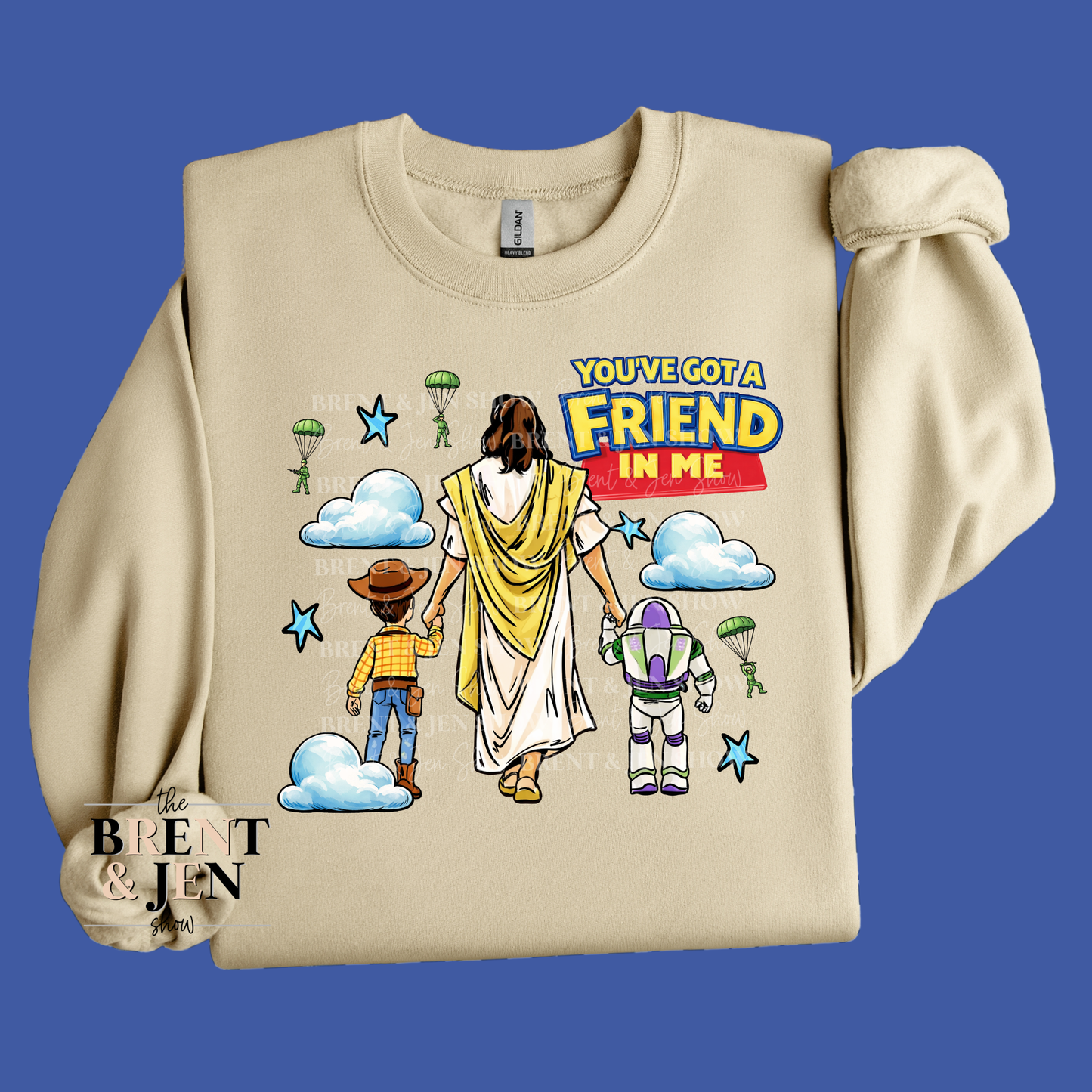 You’ve Got a Friend in Me Sweat Shirt
