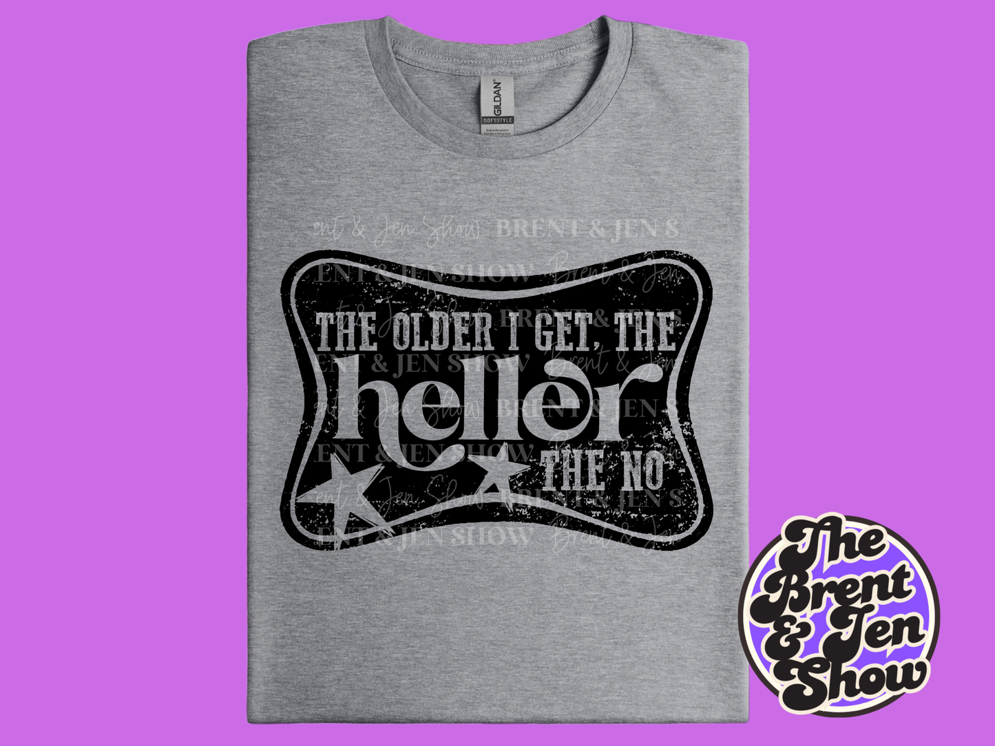 The Older I Get the Heller The No T-Shirt