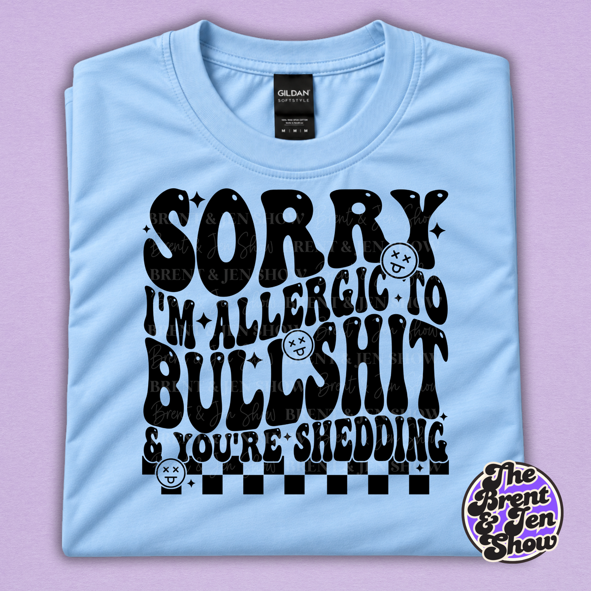 Sorry I'm Allergic to Bullshit Funny Sarcastic T-Shirt