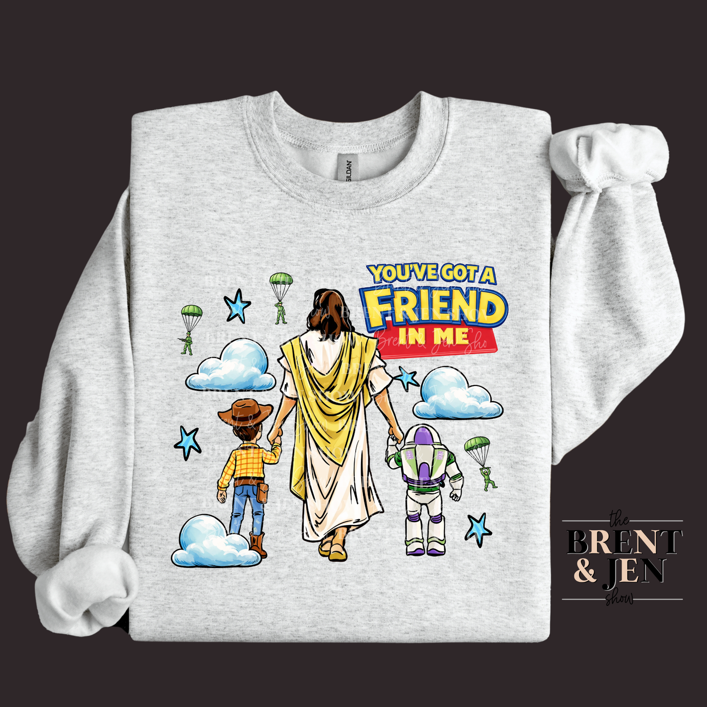 You’ve Got a Friend in Me Sweat Shirt