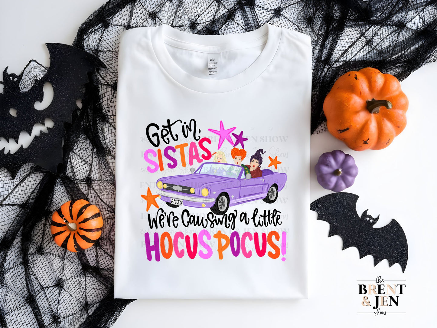 Get In Sistas We're Causing a Little Hocus Pocus T-Shirt
