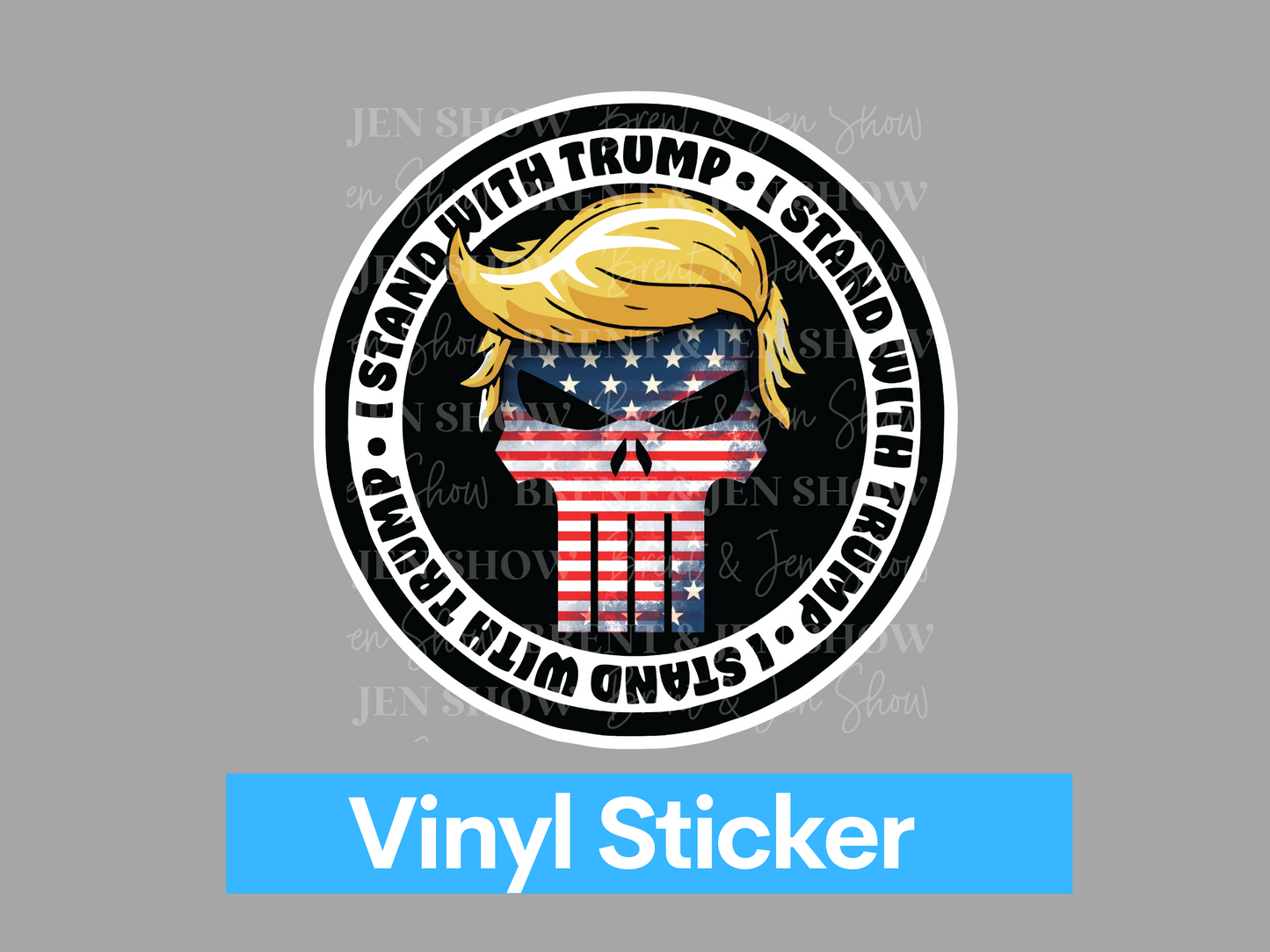 I Stand With Trump Vinyl Sticker