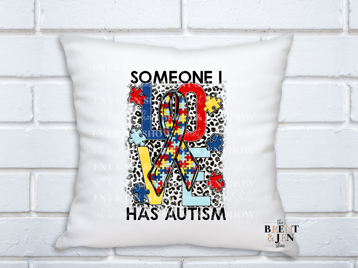 Someone I Love Has Autism - Ready to Press Sublimation Transfer/Heat Transfer