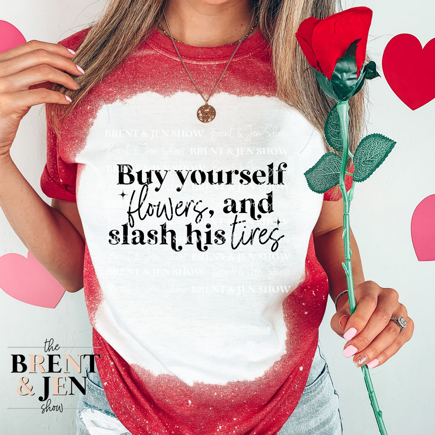 Buy Yourself Flowers & Slash His Tires  T-Shirt