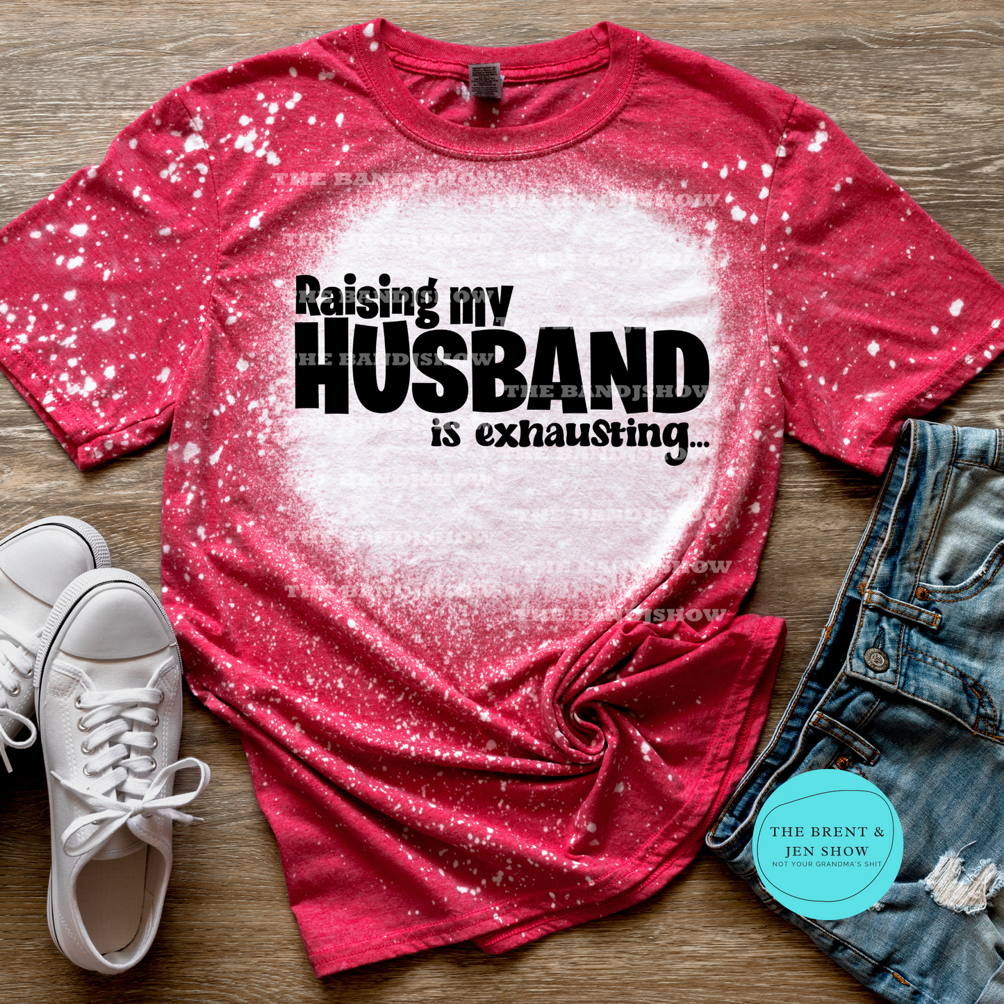 Raising My Husband is Exhausting T-Shirt