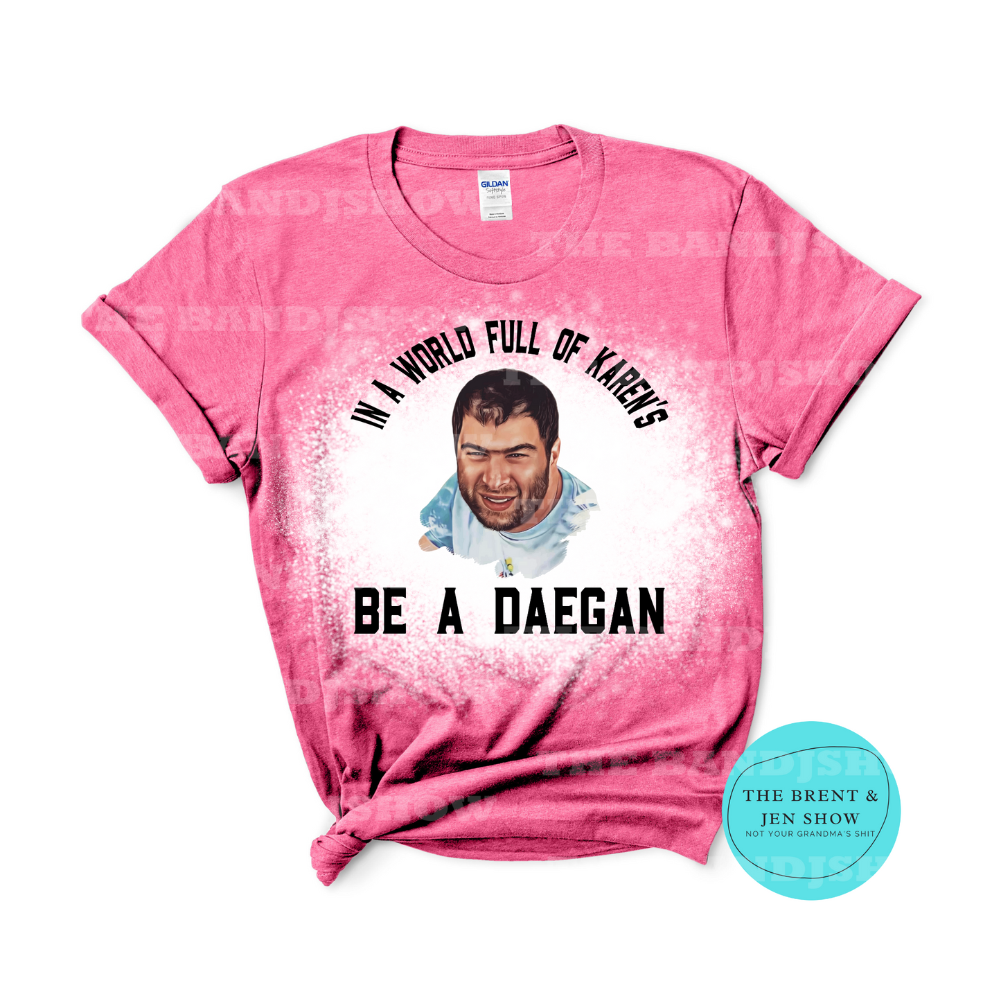 In A World Full of Karen's Be A Daegan