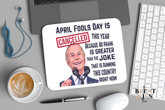 April Fools Day is Cancelled Mouse Pad