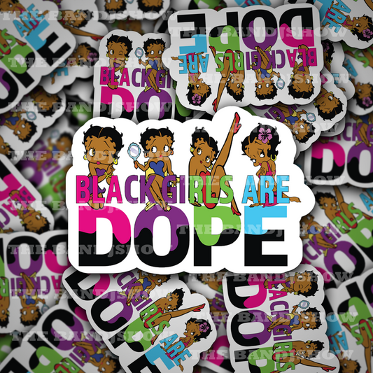 Black Girls Are Dope - Sticker - Vinyl Sticker - Decal - Tumblers, Windows, Laptops etc.