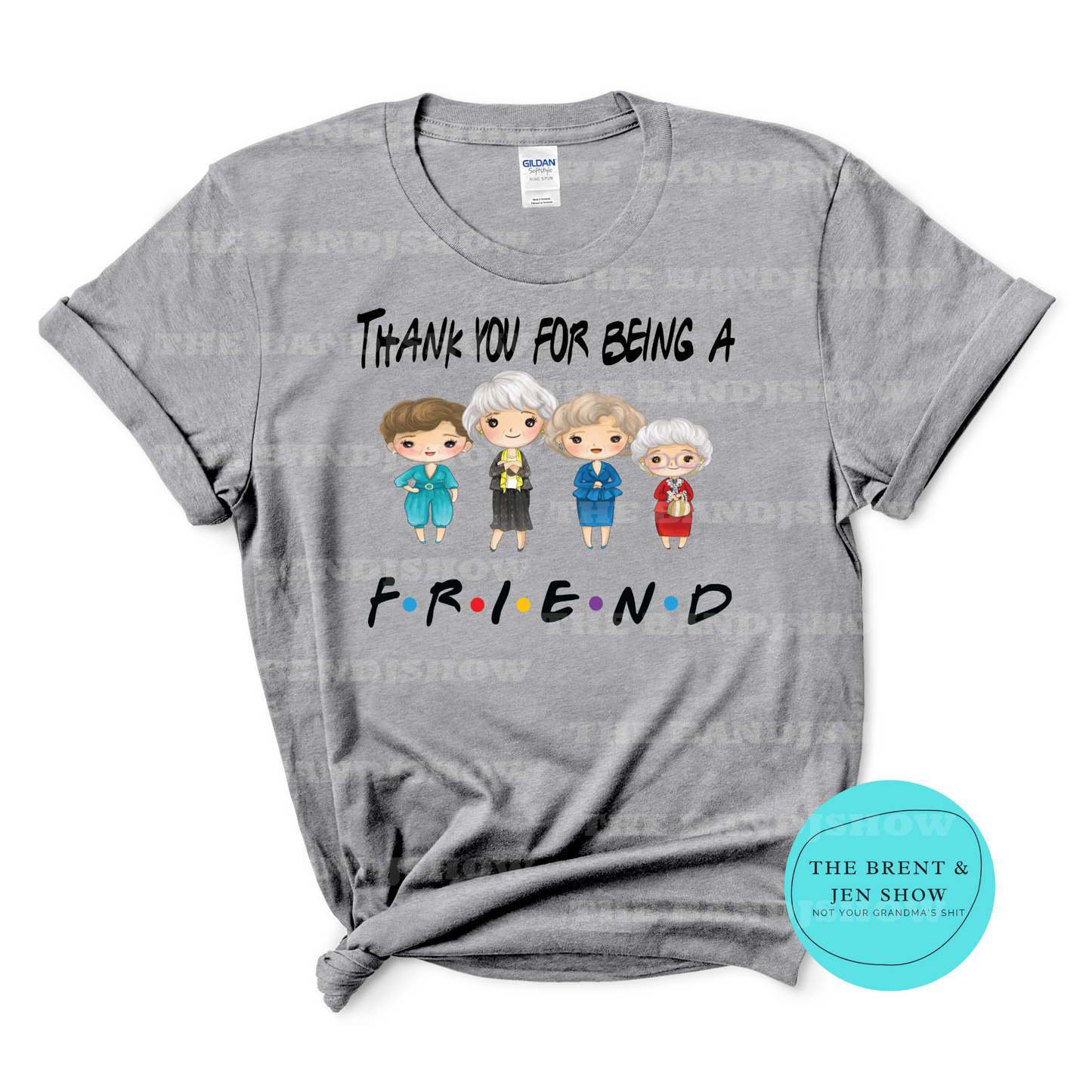 Thank You for Being a Friend T-Shirt