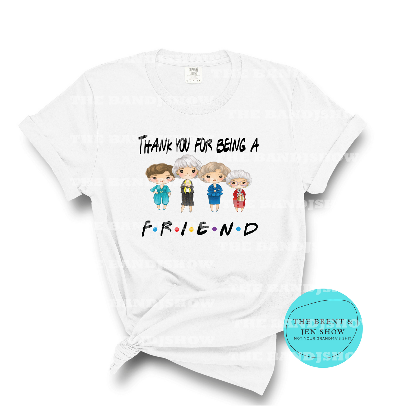 Thank You for Being a Friend T-Shirt