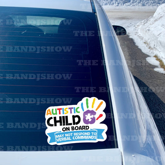 Car Decal - Autistic Child On Board, May Not Respond to Verbal Commands
