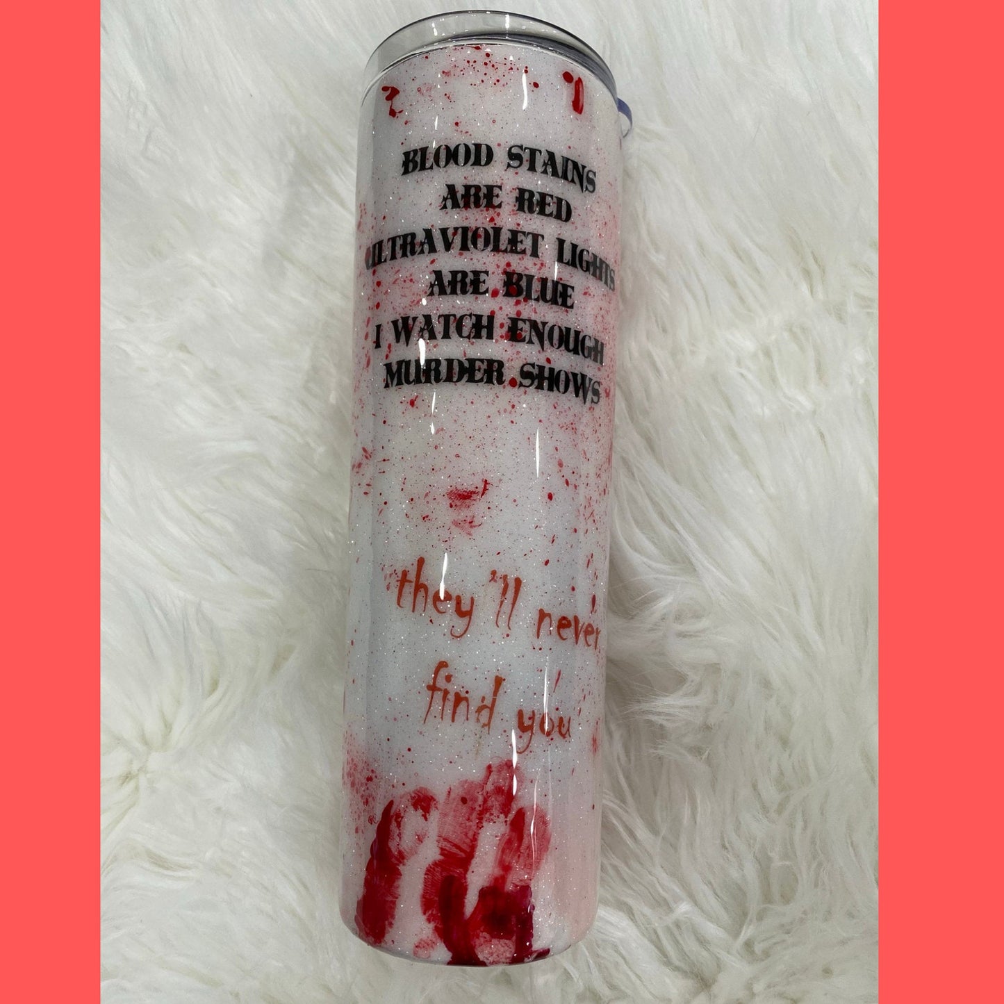 Blood Stains Are Red | Crime Show Tumbler