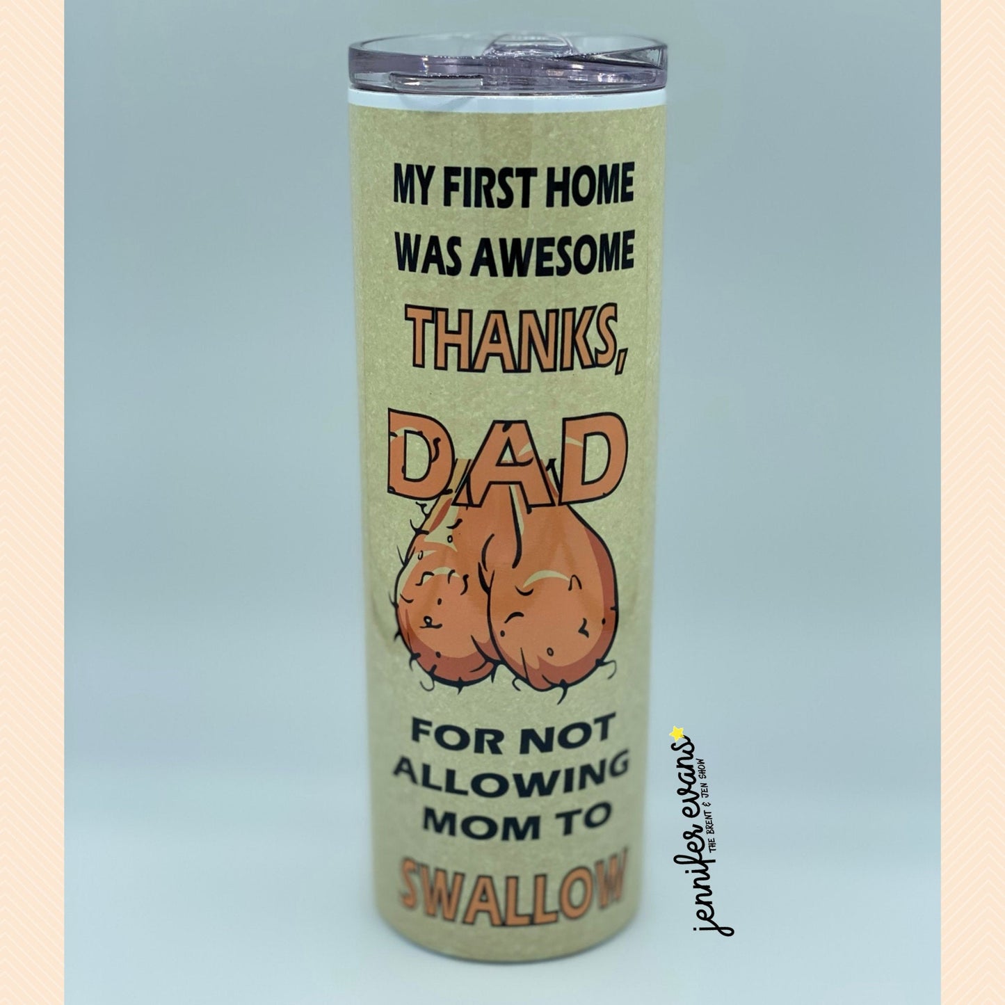 My First Home Was Awesome Thanks Dad, From Your Swimming Champion Sublimation Tumbler Cup 20oz Father's day Gift Order by June 11