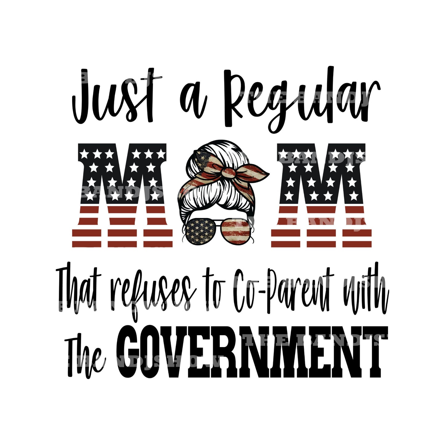 Just a Regular Mom That Refuses to Co-parent with the Government - Vinyl Sticker - Decal - Tumblers, Windows, Laptops etc.