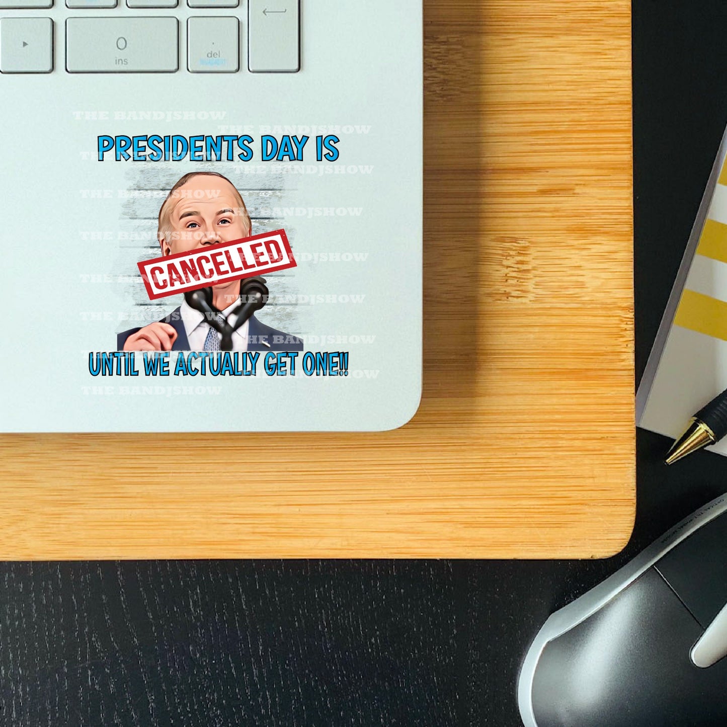 President's Day is Cancelled Until We Actually Get One! - #FJB - Clear Cast Decal for Tumblers,  Laptops etc.