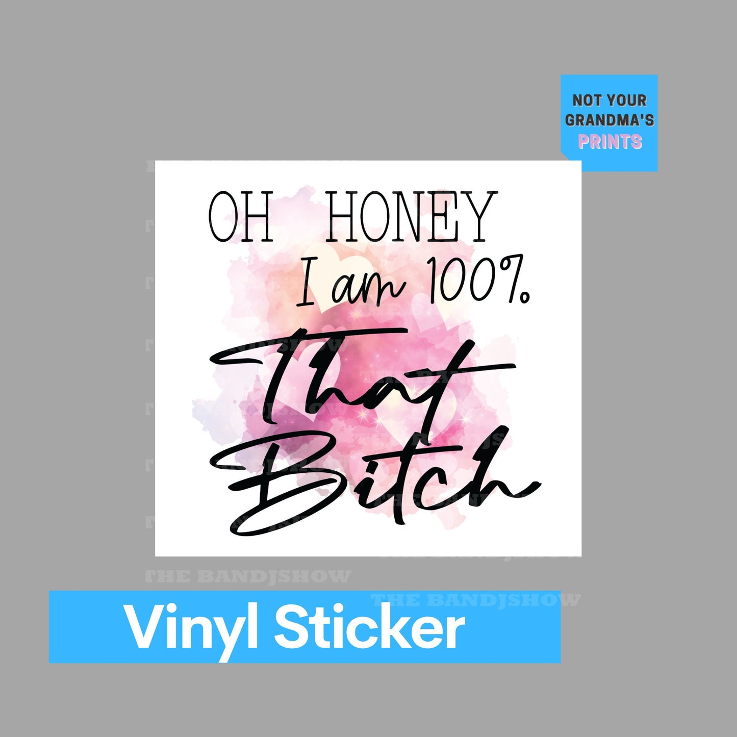 Oh Honey I am that Bitch - Sticker - Decal - Vinyl Sticker - Decal - Windows, Laptops etc.