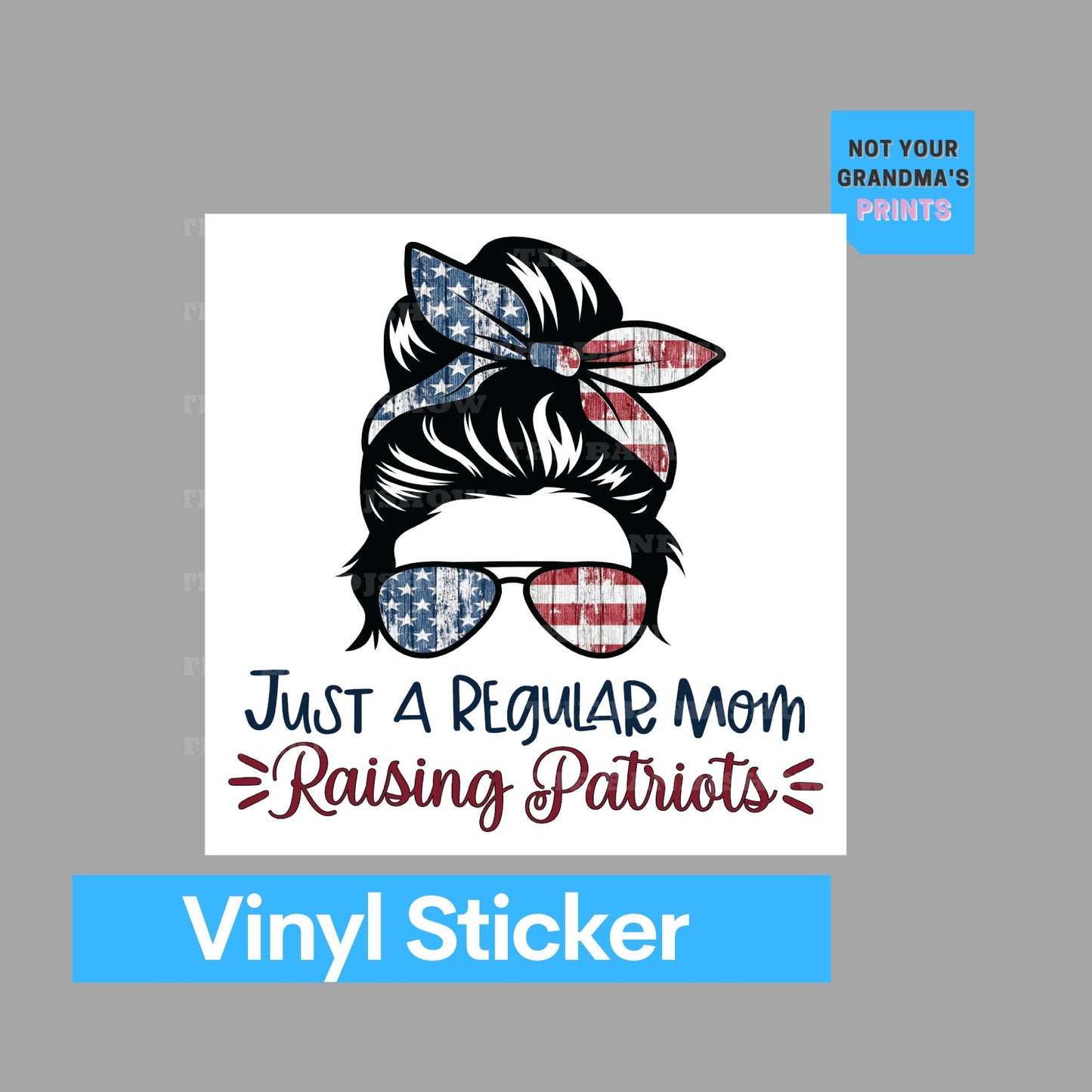Just A Regular Mom Raising Patriots - Sticker - Vinyl Sticker - Decal - Tumblers, Windows, Laptops etc.