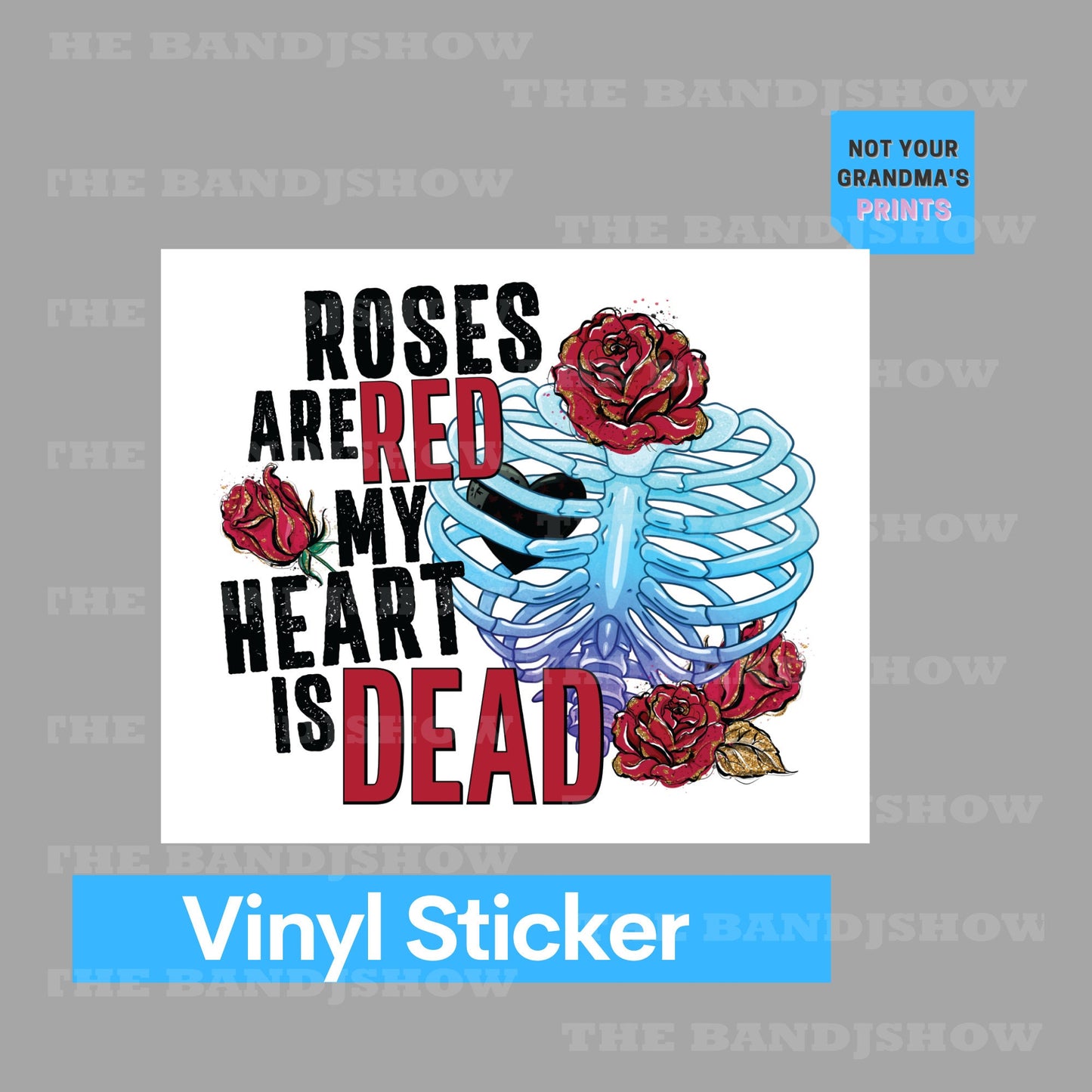 Roses Are Red My Heart is Dead | Anti Valentines Sticker - Vinyl Sticker - Decal - Tumblers, Windows, Laptops etc.