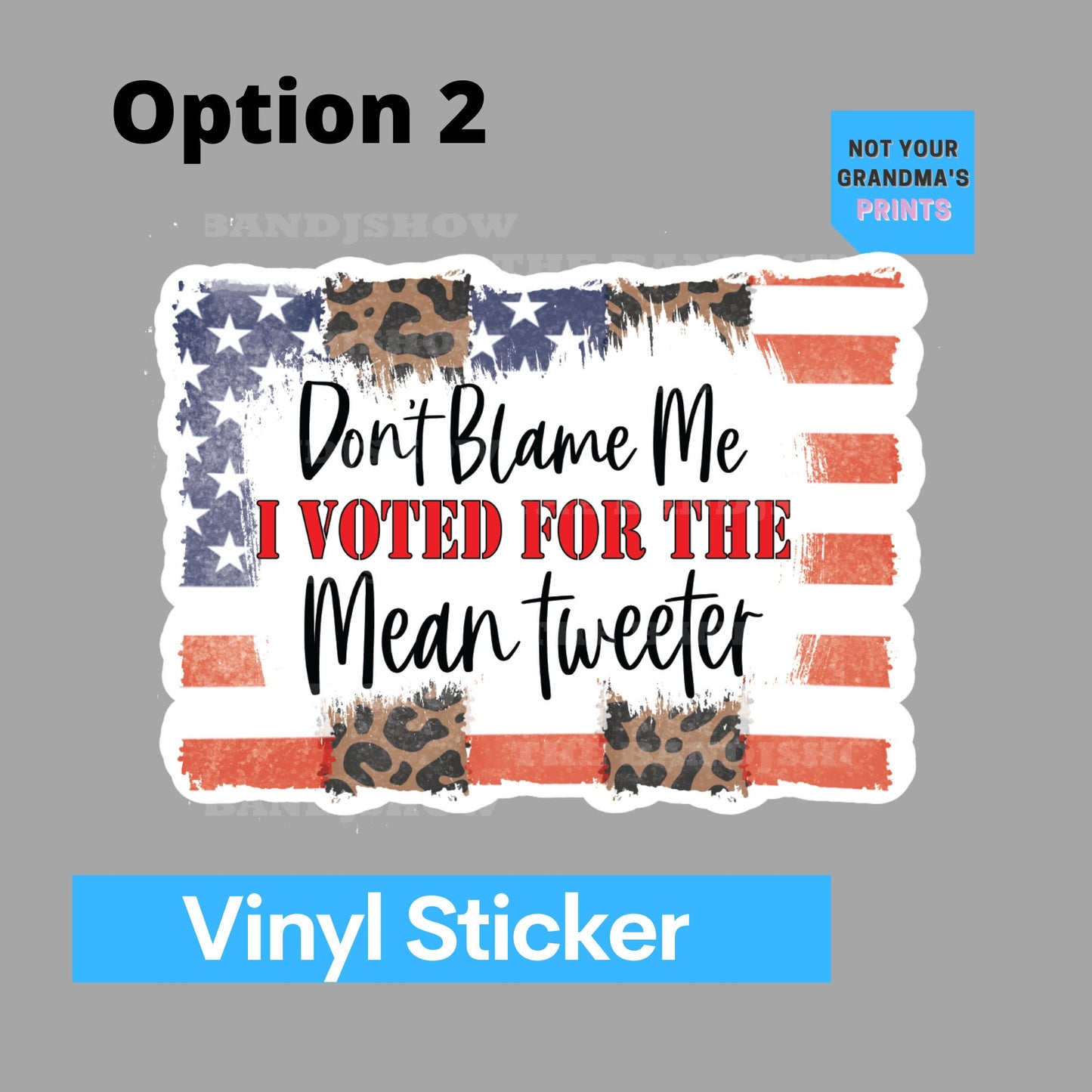 Don't Blame Me I Voted for the Mean Tweeter Flag- Decal - Vinyl Sticker - Decal - Tumblers, Windows, Laptops etc.