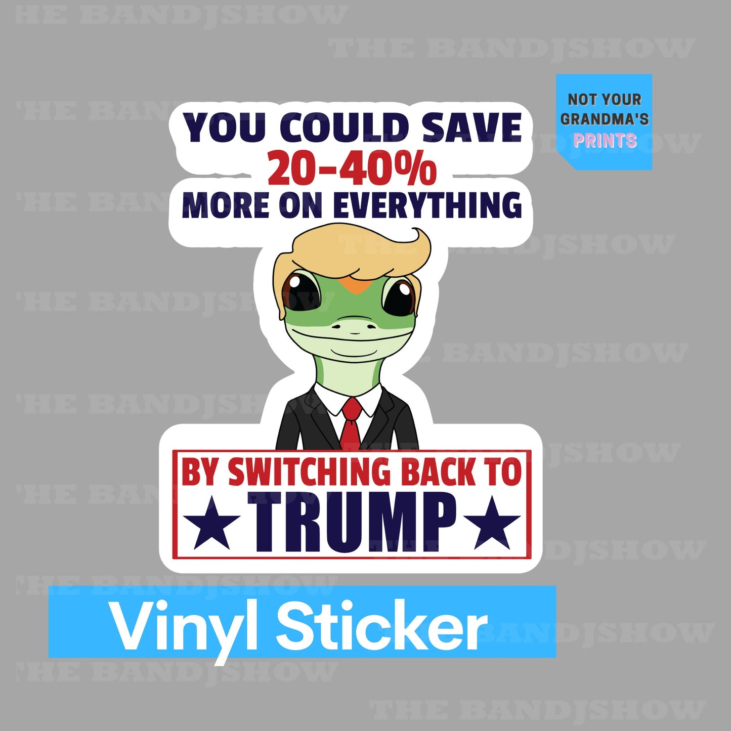 Vinyl Sticker - You Could Save by Switching Back to Trump, Geico, Humorous Sticker